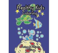 HEALTHY KIDS COLORING: HOLISTIC COLORING & ACTIVITY BOOK
