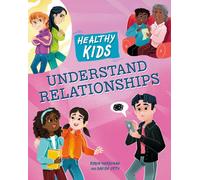 Healthy Kids: Understand Relationships