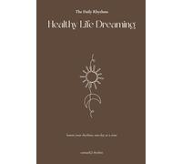 Healthy Life Dreaming: The daily rhythms (daily journal)
