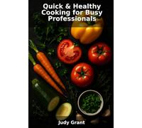 Healthy Meal Prep for Busy Professionals: Meal Prep Magic: Quick Healthy Recipes