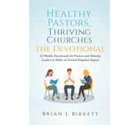 Healthy Pastors, Thriving Churches The Devotional
