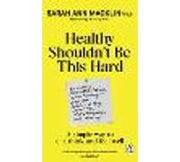 Healthy Shouldn't Be This Hard