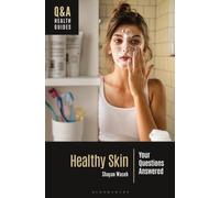 Healthy Skin : Your Questions Answered