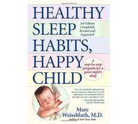 Healthy Sleep Habits, Happy Child by Weissbluth M.D., Marc (1999) Paperback