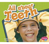 Healthy Teeth All About Teeth