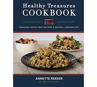 Healthy Treasures Cookbook Second Edition: Fabulous Nutritious Recipes and Cooking Tips