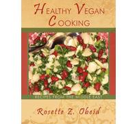 Healthy Vegan Cooking : Recipes from the Middle East