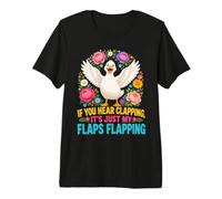Hear Clapping Just My Flaps Flapping Duck Floral Premium T-Shirt
