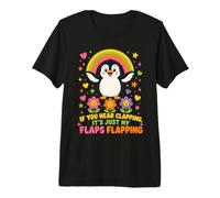 Hear Clapping Just My Flaps Flapping Penguin Cute Premium T-Shirt