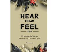 Hear, Dream, See, Feel Prophetic Journal