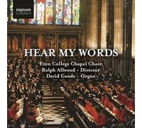 Hear My Words (Allwood, Goode, Eton College Chapel Choir)