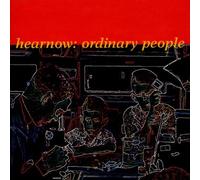 Hear Now - Ordinary People