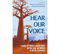 Hear Our Voices: Amplifying Unheard African Women Theologians