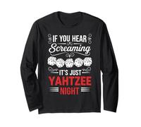 Hear Screaming Yahtzee Night Yahtzee Game Dice Game Yahtzee Long Sleeve T-Shirt