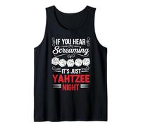 Hear Screaming Yahtzee Night Yahtzee Game Dice Game Yahtzee Tank Top