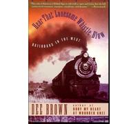 Hear That Lonesome Whistle Blow: Railroads in the West
