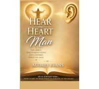 Hear the Heart of a Man: Discovering What Jesus Desires While We Wait