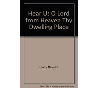 Hear Us O Lord from Heaven Thy Dwelling Place