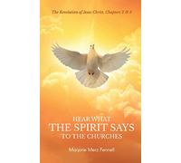 Hear What the Spirit Says to the Churches