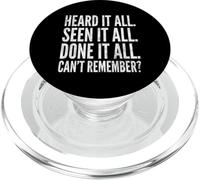 Heard It All... Seen It All... Done It All... Can't Remember PopSockets PopGrip for MagSafe