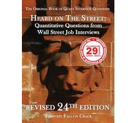 Heard on The Street: Quantitative Questions from Wall Street Job Interviews (Revised 24th)