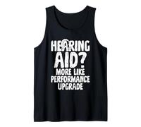 Hearing Aid Funny Deaf People Tank Top