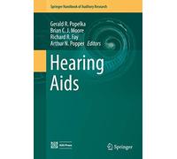 Hearing Aids: Basic and Applied: 56 (Springer Handbook of Auditory Research, 56)