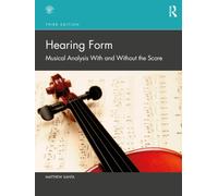 Hearing Form : Musical Analysis With and Without the Score