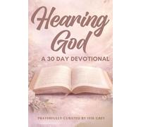 Hearing God: A 30 DAY DEVOTIONAL