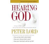 Hearing God: An EasytoFollow, StepbyStep Guide to TwoWay Communication with God: An Easy-to-Follow, Step-by-Step Guide to Two-Way Communication with God