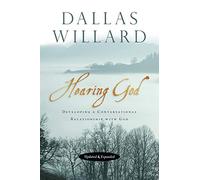 Hearing God - Developing a Conversational Relationship with God