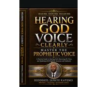 HEARING GOD VOICE CLEARLY: THE PROPHETIC VOICE