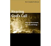 Hearing Gods Call: Ways of Discernment for Laity and Clergy