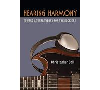 Hearing Harmony: Toward a Tonal Theory for the Rock Era (Tracking Pop)