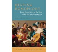 Hearing Homophony: Tonal Expectation at the Turn of the Seventeenth Century (Oxford Studies in Music Theory)