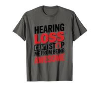 Hearing Loss Can't Stop Me from Being Awesome, Hearing Loss T-Shirt