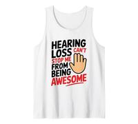 Hearing Loss Can't Stop Me from Being Awesome, Hearing Loss Tank Top
