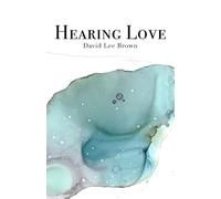 Hearing Love: A Life Application Commentary on the Greatest Commandment
