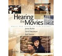 Hearing the Movies: Music and Sound in Film History