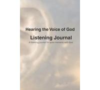 Hearing The Voice of God: Listening Journal
