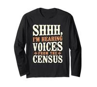 Hearing Voices From The Census Genealogist Humor Long Sleeve T-Shirt