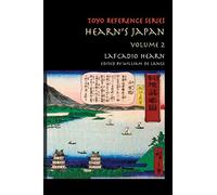 Hearn's Japan: Writings from a Mystical Country, Volume 2 (Toyo Reference)
