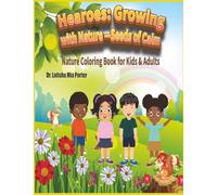 Hearoes: Growing with Nature - Seeds of Calm: Nature Coloring Book for Kids and Adults (The Mighty Hearoes)