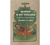 Hearsay Is Not Excluded: A History of Natural History (Yale Agrarian Studies Series)