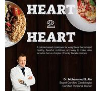 Heart 2 Heart: A Calorie Based Cookbook For Weight Loss