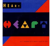 Heart - ALL I WANNA DO 7 INCH (7" VINYL 45) UK CAPITOL 1990