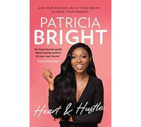 Heart and Hustle: Use your passion. Build your brand. Achieve your dreams.