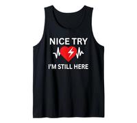 Heart Attack Survivor Nice Try Heart I'm Still Here 2025 Tank Top