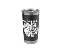 Heart Attack Survivor Open Heart Surgery Nothing Scares Me Stainless Steel Insulated Tumbler
