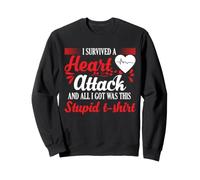 Heart Attack Survivor Recovery Humor Resilience Saying Sweatshirt